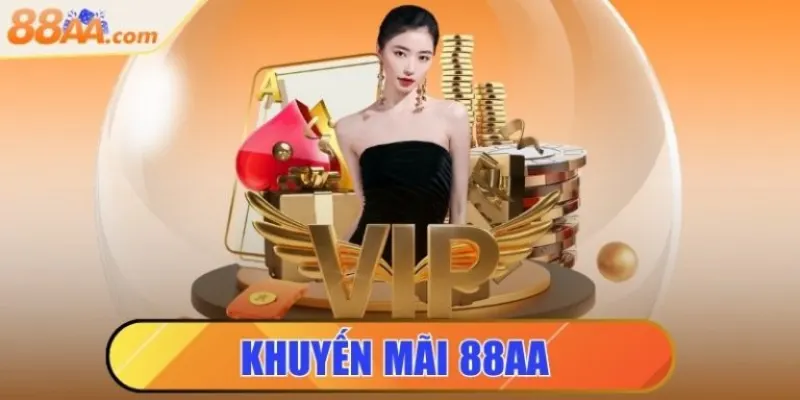 Khuyến Mãi 88aa | Săn Ngay Ưu Đãi Vàng, Đừng Bỏ Lỡ Cơ Hội